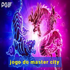 jogo do master city